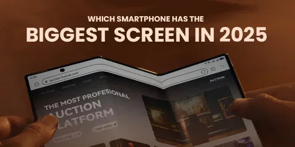 Biggest Smartphone Screen in 2025 | ReFit Global